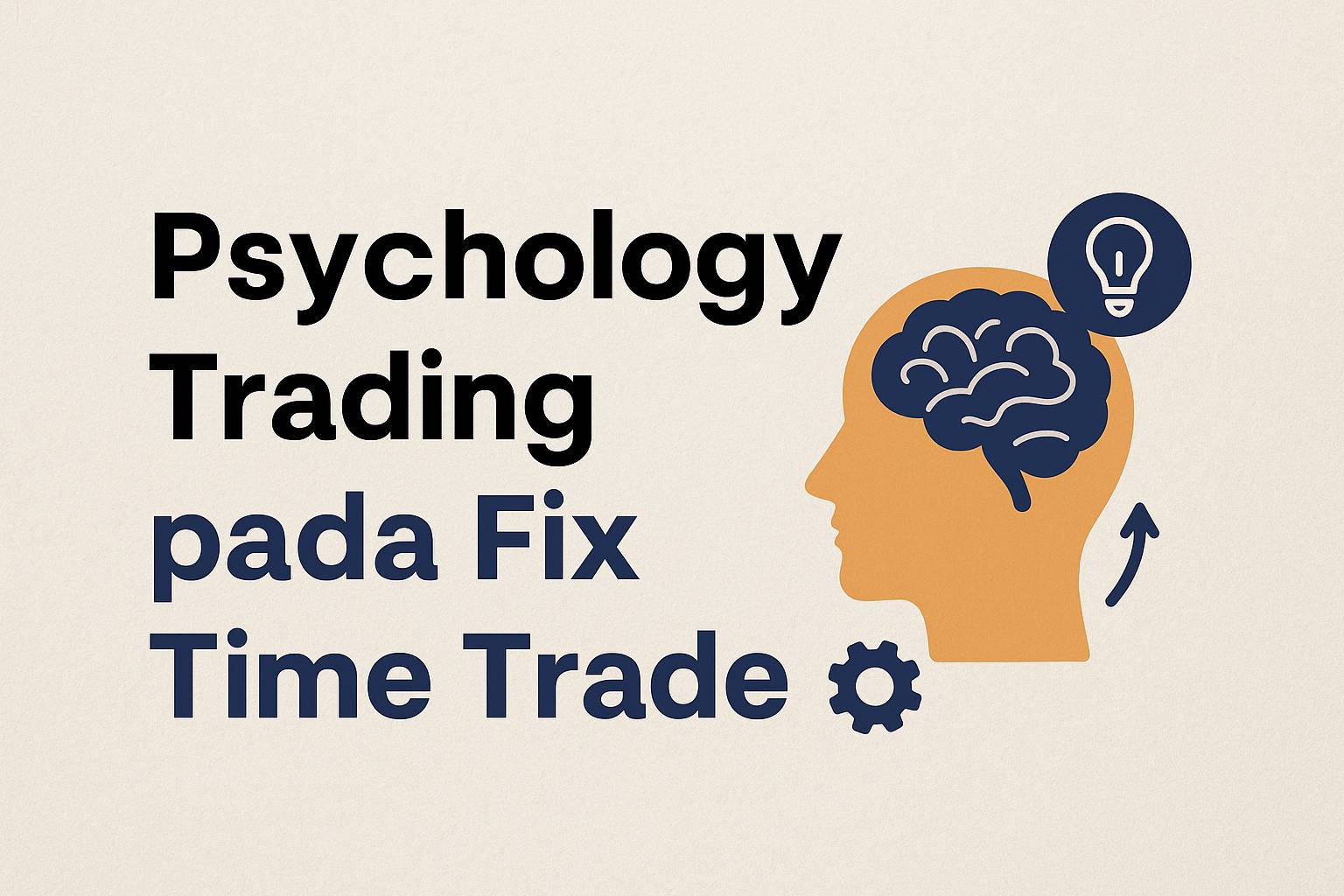 Psychology Trading pada Fix Time Trade: Kunci Konsistensi di Balik Strategi
